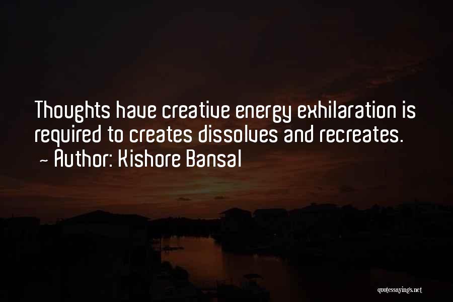 Exhilaration Quotes By Kishore Bansal