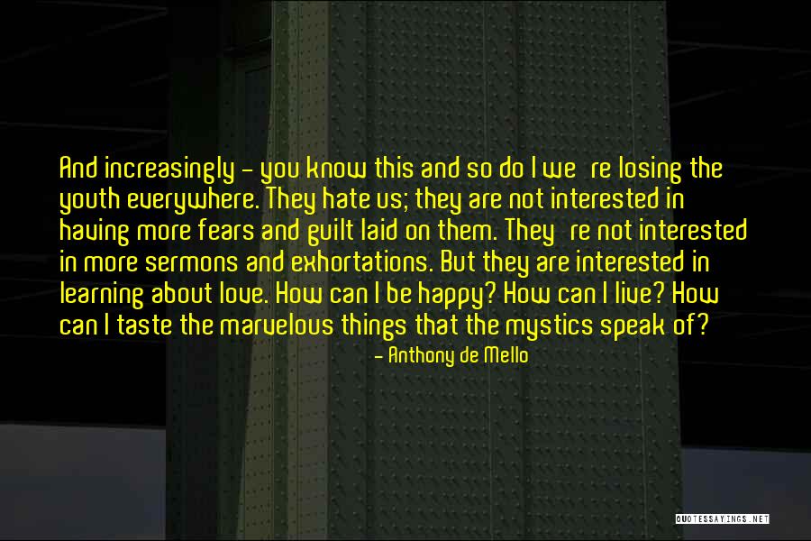 Exhortations Inc Quotes By Anthony De Mello Exhortations Inc Quotes By Anthony De Mello