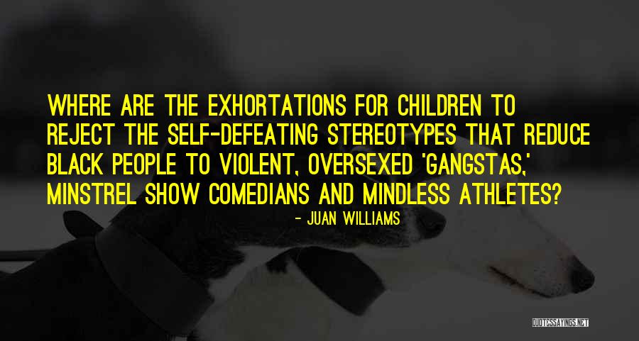 Exhortations Inc Quotes By Juan Williams Exhortations Inc Quotes By Juan Williams