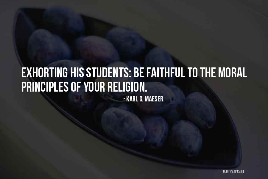Exhorting Quotes By Karl G. Maeser Exhorting Quotes By Karl G. Maeser
