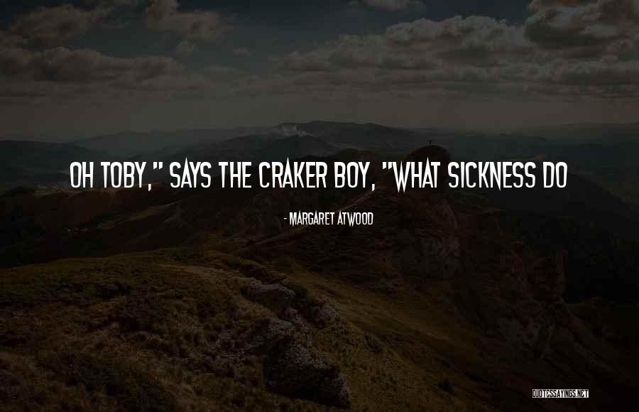 Exhumes Bodies Quotes By Margaret Atwood Exhumes Bodies Quotes By Margaret Atwood