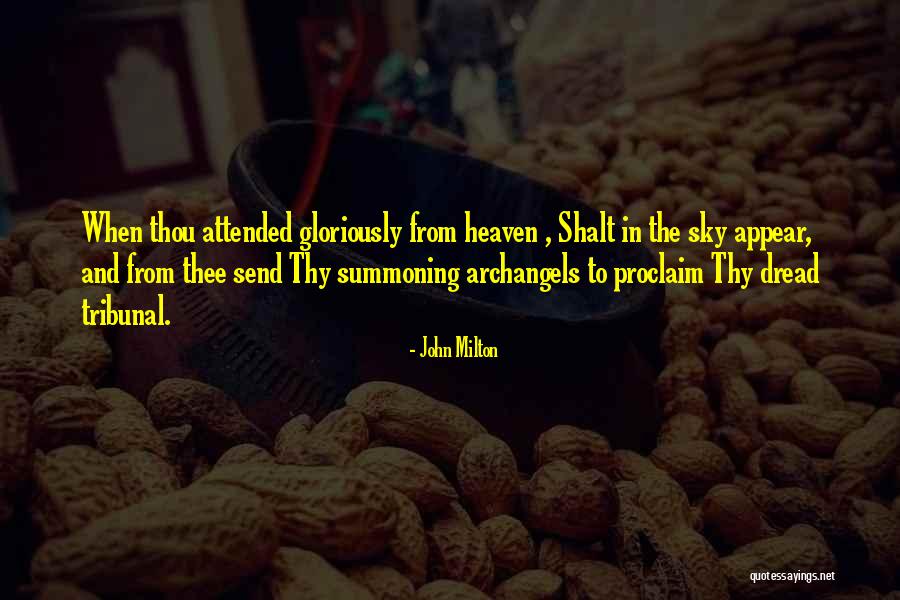 Exhuming Quotes By John Milton Exhuming Quotes By John Milton