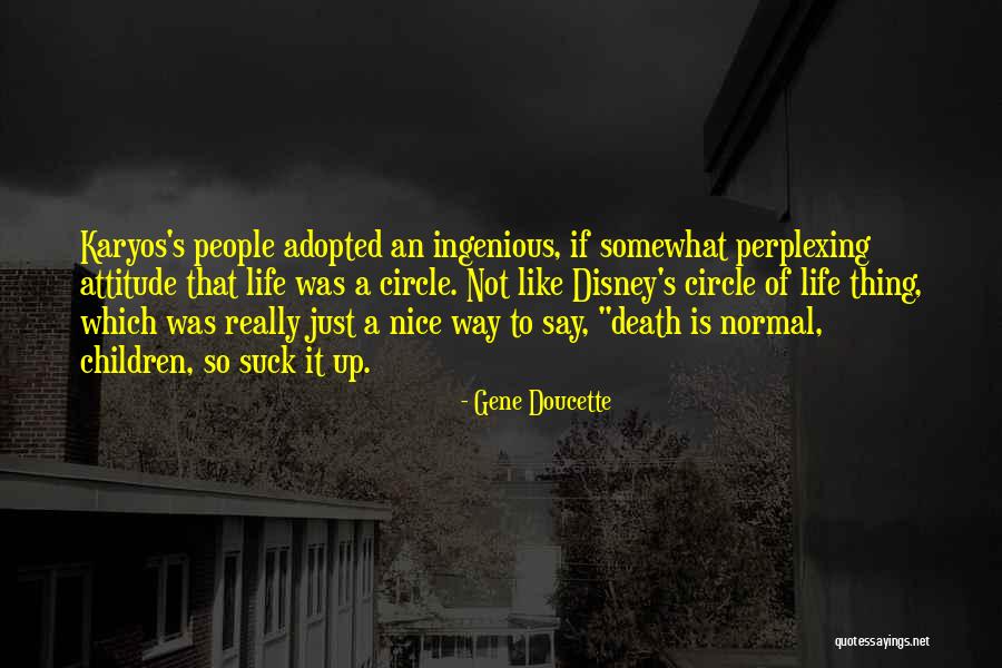 Exibir Senhas Quotes By Gene Doucette Exibir Senhas Quotes By Gene Doucette