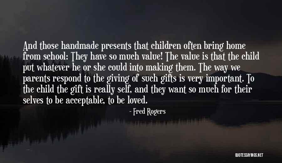 Exibitionism Quotes By Fred Rogers Exibitionism Quotes By Fred Rogers