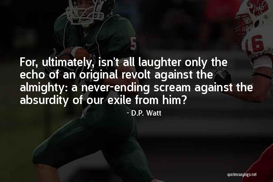 Exile Quotes By D.P. Watt Exile Quotes By D.P. Watt