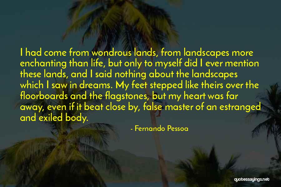 Exiled Life Quotes By Fernando Pessoa Exiled Life Quotes By Fernando Pessoa