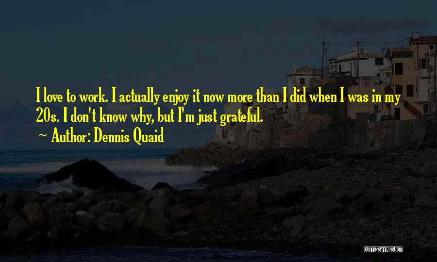 Exiles Marvel Quotes By Dennis Quaid