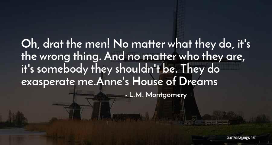 Exime Significado Quotes By L.M. Montgomery Exime Significado Quotes By L.M. Montgomery