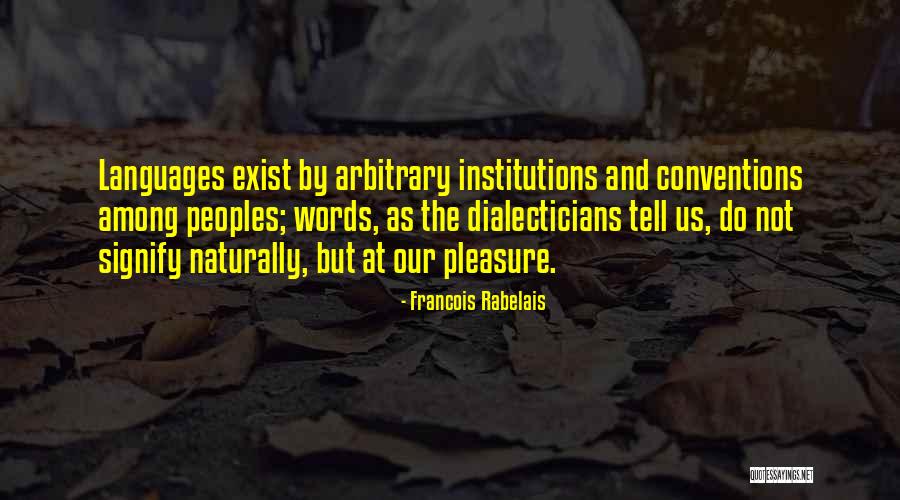 Exist And Exist Quotes By Francois Rabelais Exist And Exist Quotes By Francois Rabelais