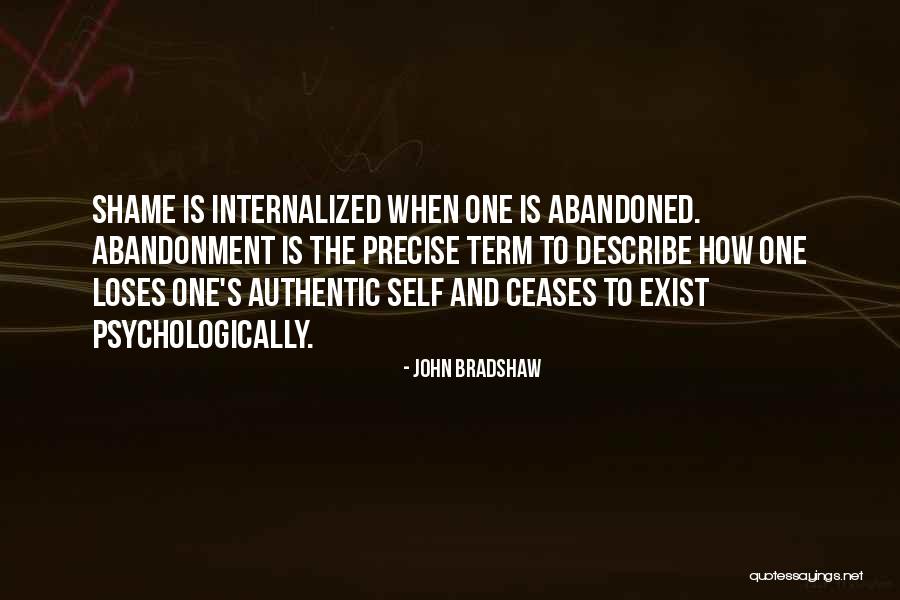 Exist And Exist Quotes By John Bradshaw Exist And Exist Quotes By John Bradshaw