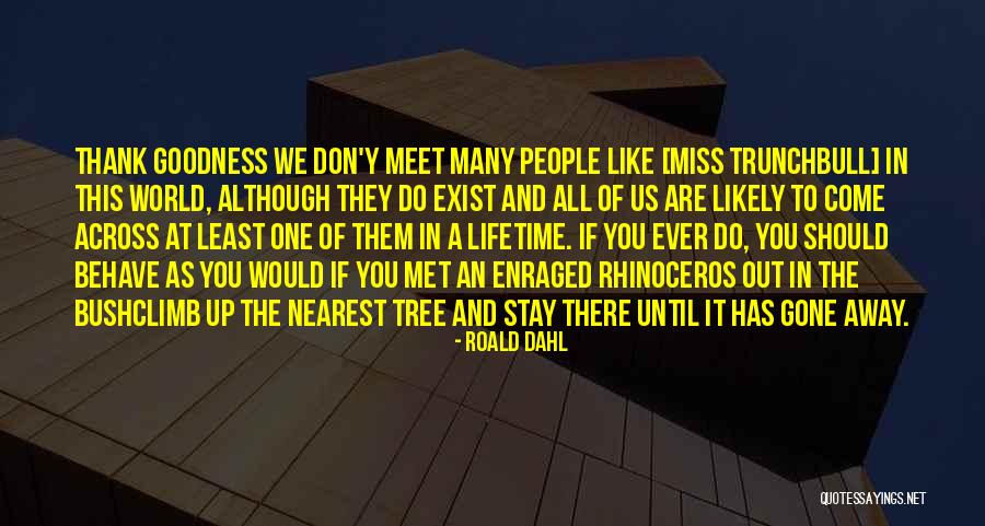 Exist And Exist Quotes By Roald Dahl Exist And Exist Quotes By Roald Dahl