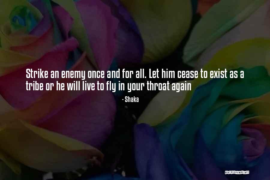 Exist And Exist Quotes By Shaka Exist And Exist Quotes By Shaka