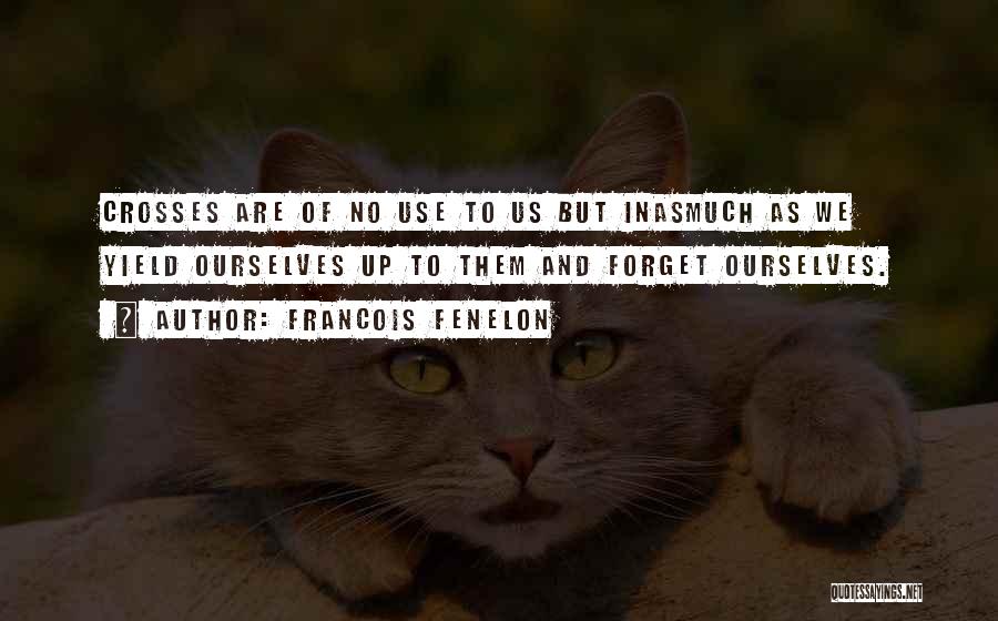 Exist And Synonyms Quotes By Francois Fenelon