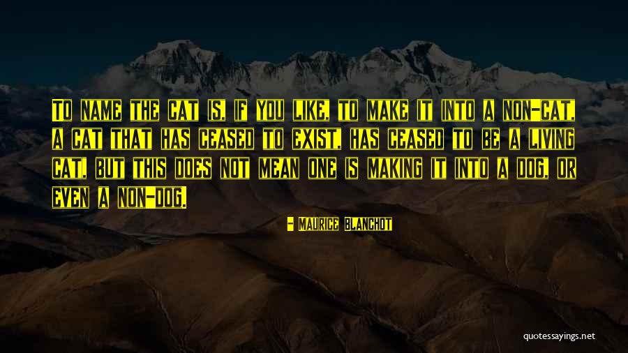 Exist Mean Quotes By Maurice Blanchot Exist Mean Quotes By Maurice Blanchot