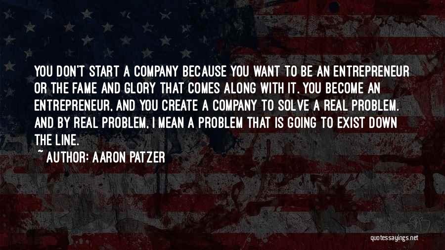 Exist Quotes By Aaron Patzer