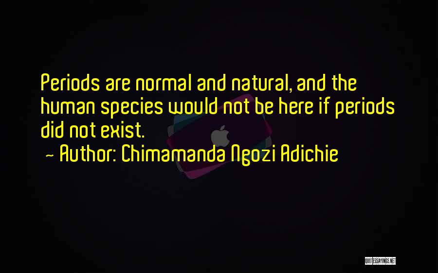 Exist Quotes By Chimamanda Ngozi Adichie