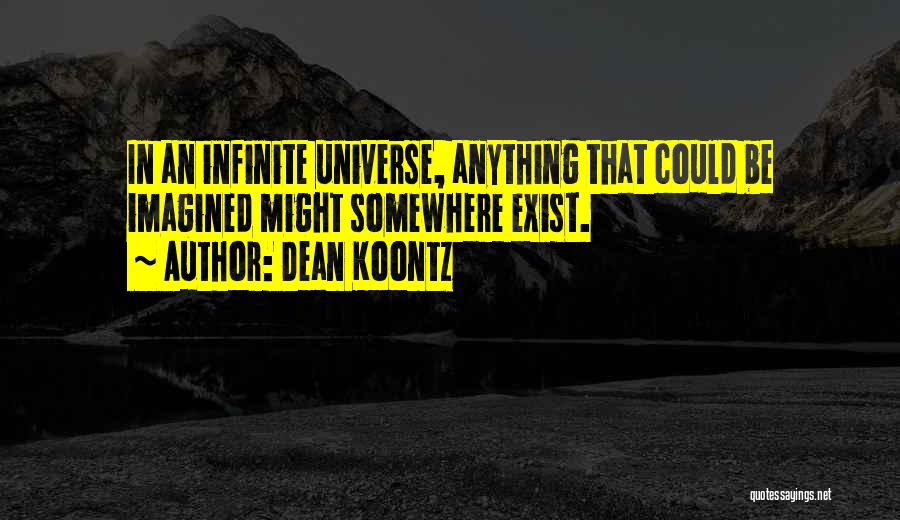 Exist Quotes By Dean Koontz