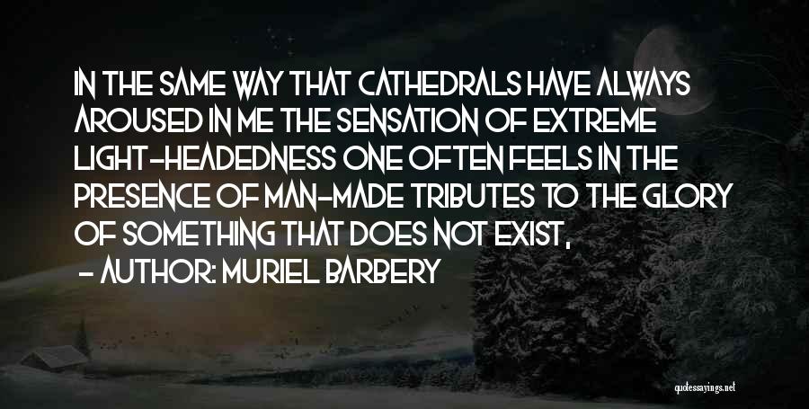 Exist Quotes By Muriel Barbery