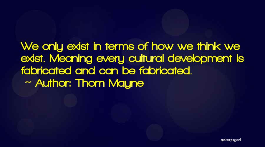 Exist Quotes By Thom Mayne