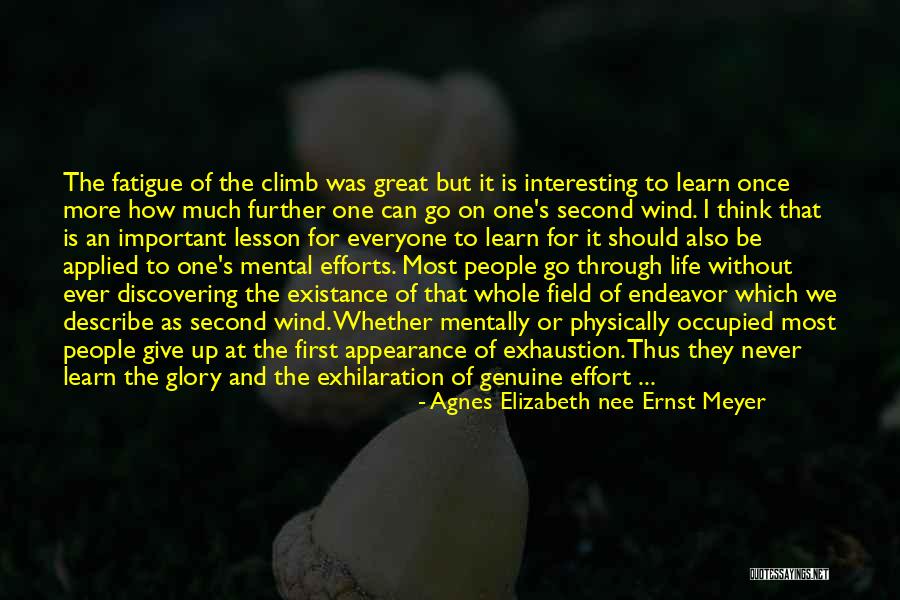 Existance Quotes By Agnes Elizabeth Nee Ernst Meyer Existance Quotes By Agnes Elizabeth Nee Ernst Meyer
