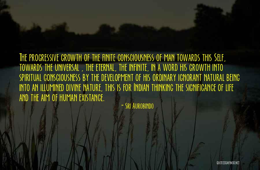 Existance Quotes By Sri Aurobindo Existance Quotes By Sri Aurobindo