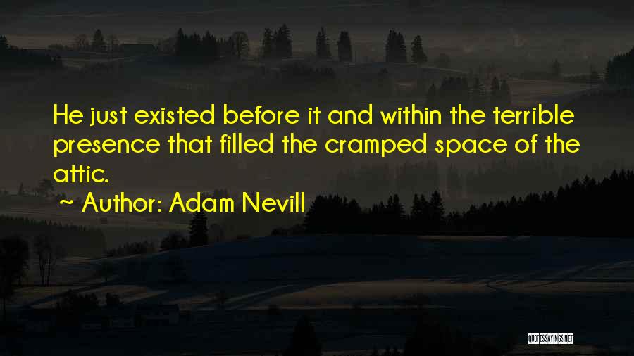 Existed Quotes By Adam Nevill