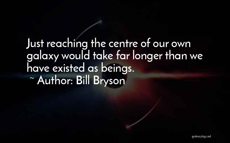 Existed Quotes By Bill Bryson