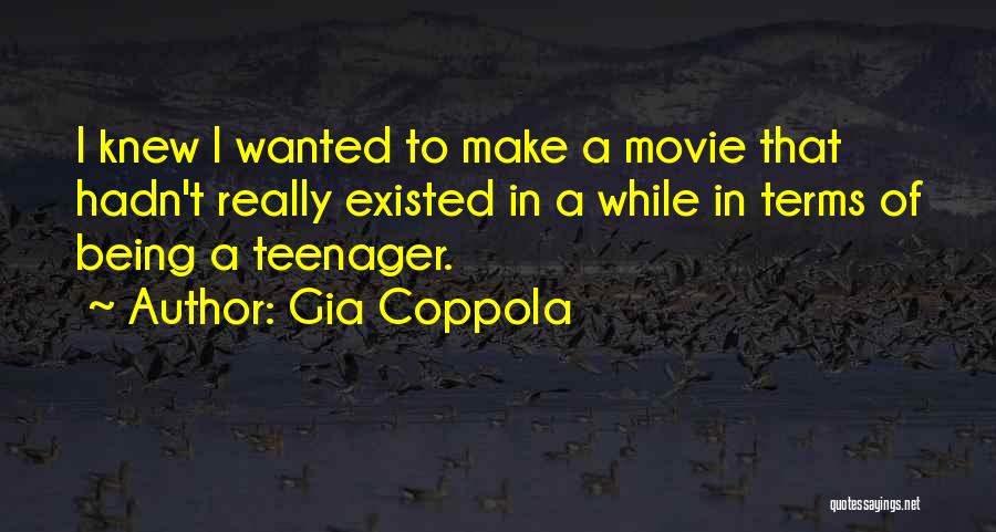 Existed Quotes By Gia Coppola