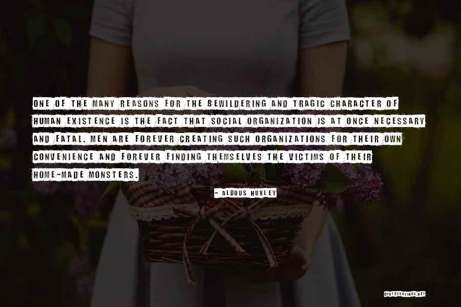 Existence Forever Quotes By Aldous Huxley Existence Forever Quotes By Aldous Huxley