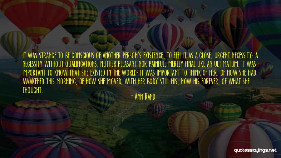 Existence Forever Quotes By Ayn Rand Existence Forever Quotes By Ayn Rand