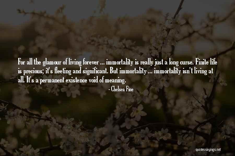 Existence Forever Quotes By Chelsea Fine Existence Forever Quotes By Chelsea Fine