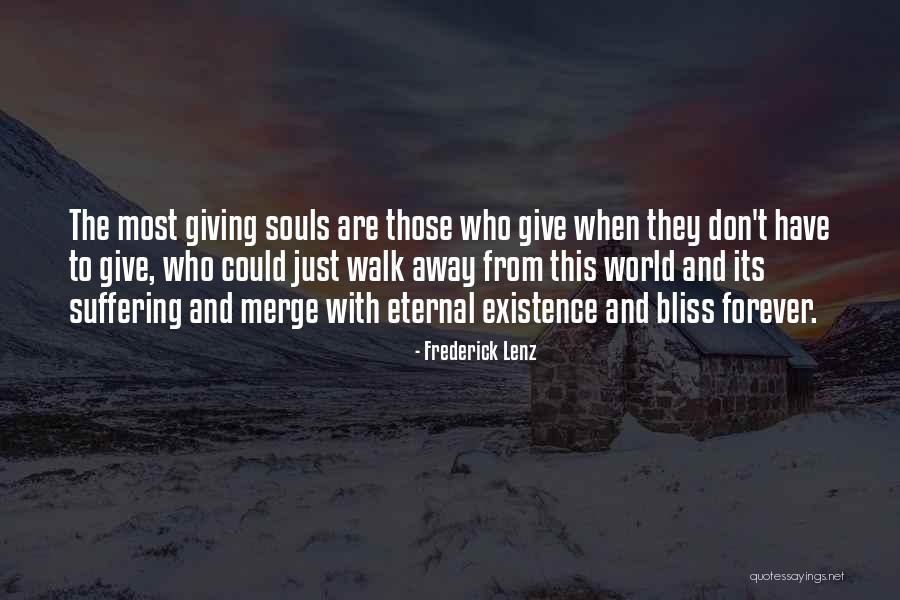Existence Forever Quotes By Frederick Lenz Existence Forever Quotes By Frederick Lenz