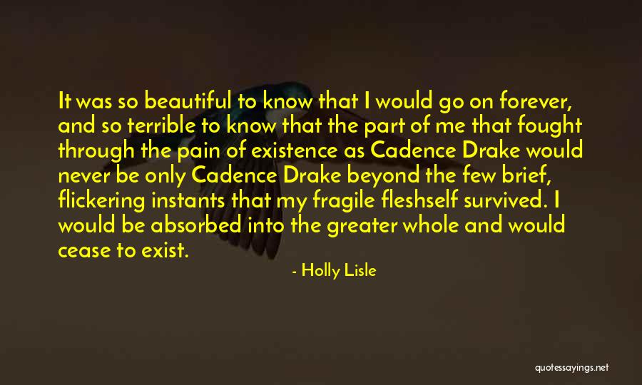 Existence Forever Quotes By Holly Lisle Existence Forever Quotes By Holly Lisle