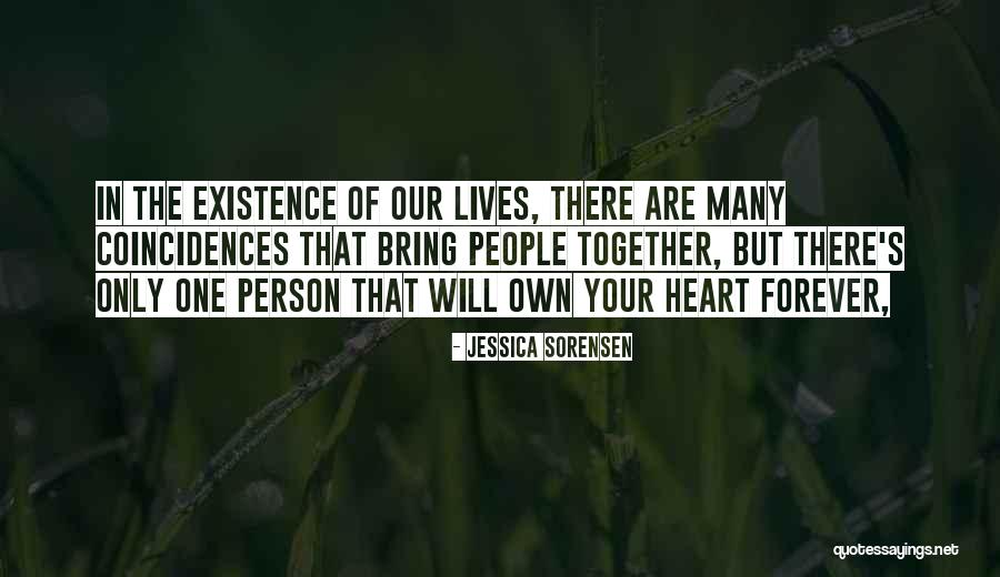Existence Forever Quotes By Jessica Sorensen Existence Forever Quotes By Jessica Sorensen