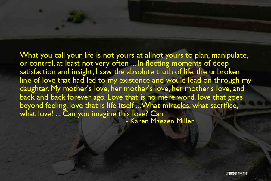 Existence Forever Quotes By Karen Maezen Miller Existence Forever Quotes By Karen Maezen Miller