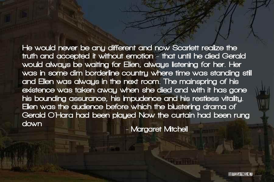 Existence Forever Quotes By Margaret Mitchell Existence Forever Quotes By Margaret Mitchell