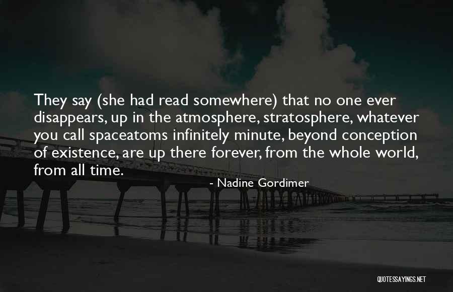 Existence Forever Quotes By Nadine Gordimer Existence Forever Quotes By Nadine Gordimer
