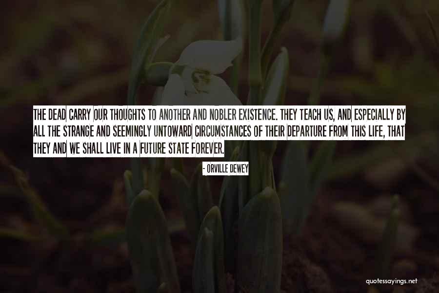 Existence Forever Quotes By Orville Dewey Existence Forever Quotes By Orville Dewey
