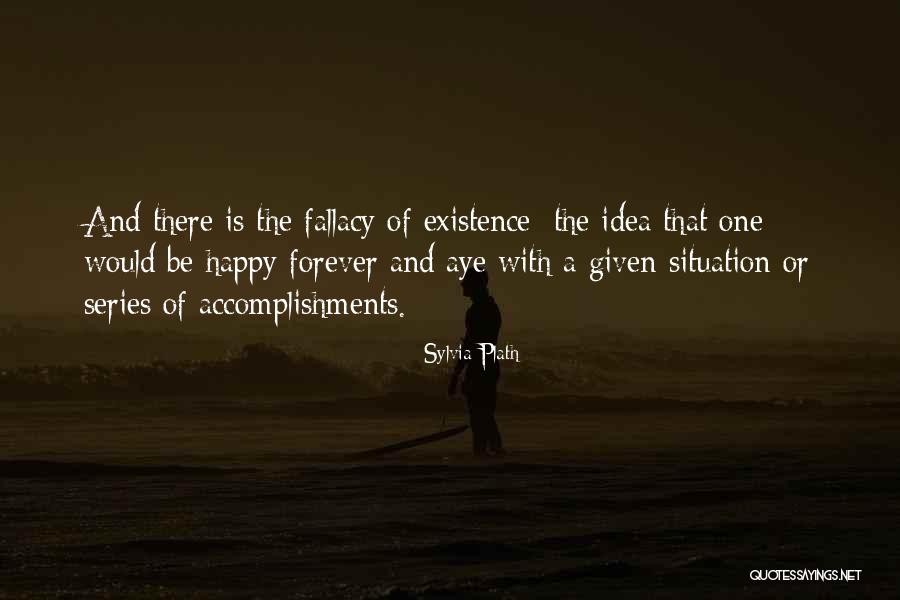 Existence Forever Quotes By Sylvia Plath Existence Forever Quotes By Sylvia Plath