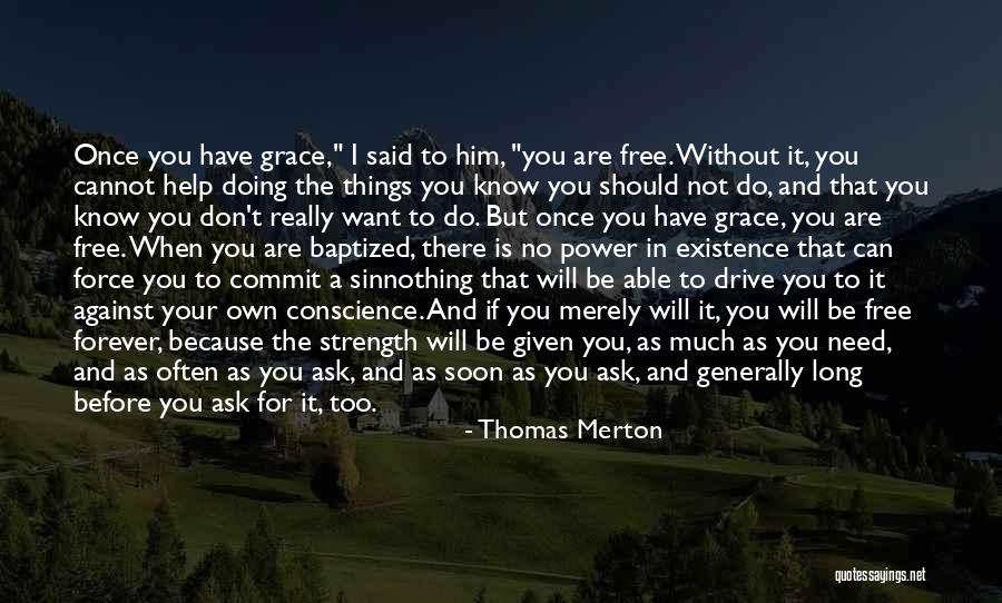 Existence Forever Quotes By Thomas Merton Existence Forever Quotes By Thomas Merton