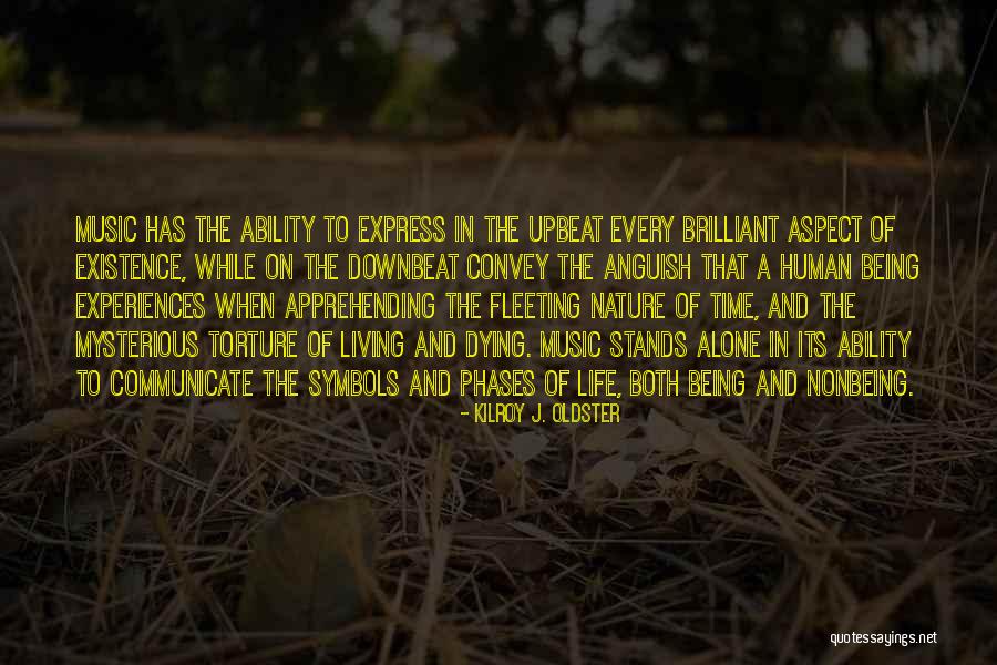 Existence Is Fleeting Quotes By Kilroy J. Oldster Existence Is Fleeting Quotes By Kilroy J. Oldster