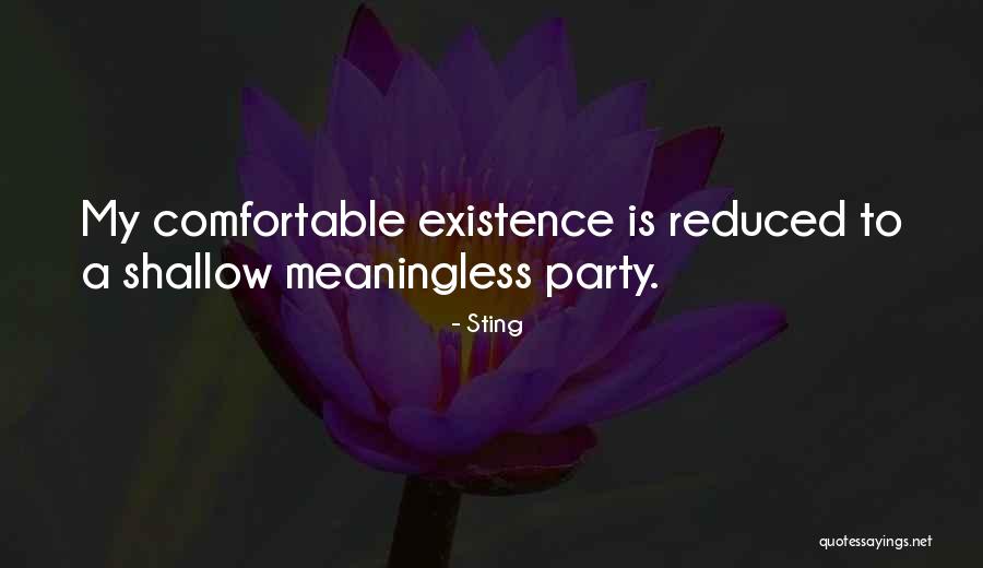 Existence Is Meaningless Quotes By Sting Existence Is Meaningless Quotes By Sting