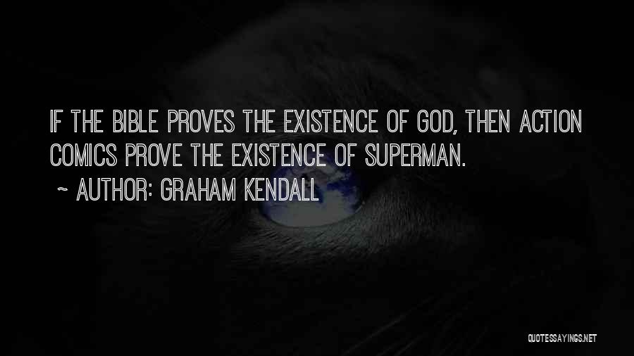 Existence Of God Bible Quotes By Graham Kendall