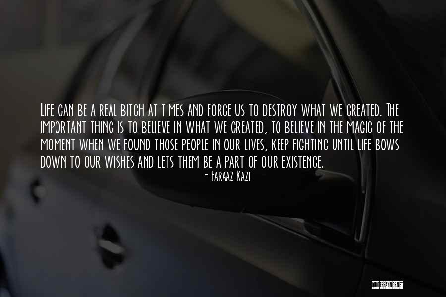 Existence Of Magic Quotes By Faraaz Kazi Existence Of Magic Quotes By Faraaz Kazi