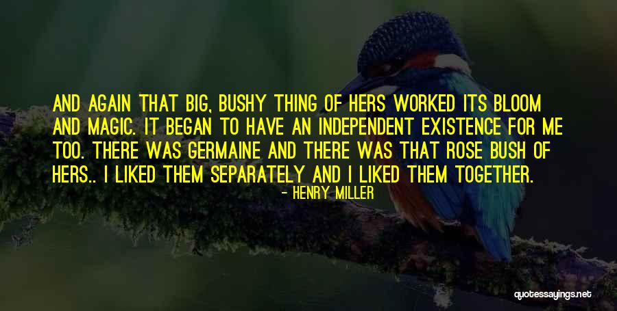 Existence Of Magic Quotes By Henry Miller Existence Of Magic Quotes By Henry Miller