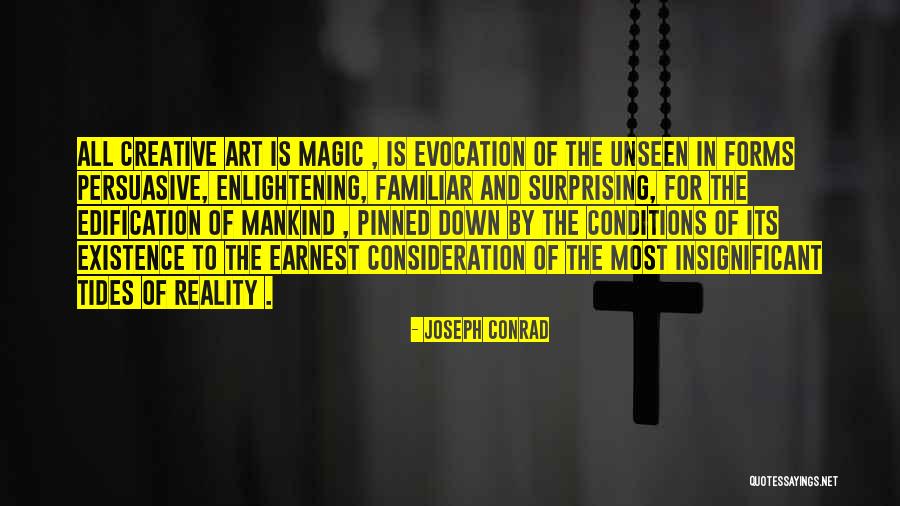 Existence Of Magic Quotes By Joseph Conrad Existence Of Magic Quotes By Joseph Conrad