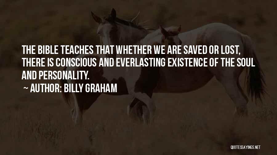 Existence Of Soul Quotes By Billy Graham