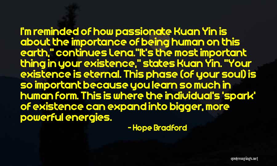 Existence Of Soul Quotes By Hope Bradford