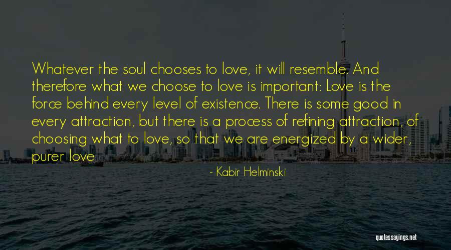 Existence Of Soul Quotes By Kabir Helminski