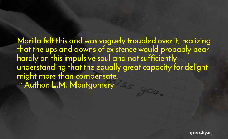Existence Of Soul Quotes By L.M. Montgomery